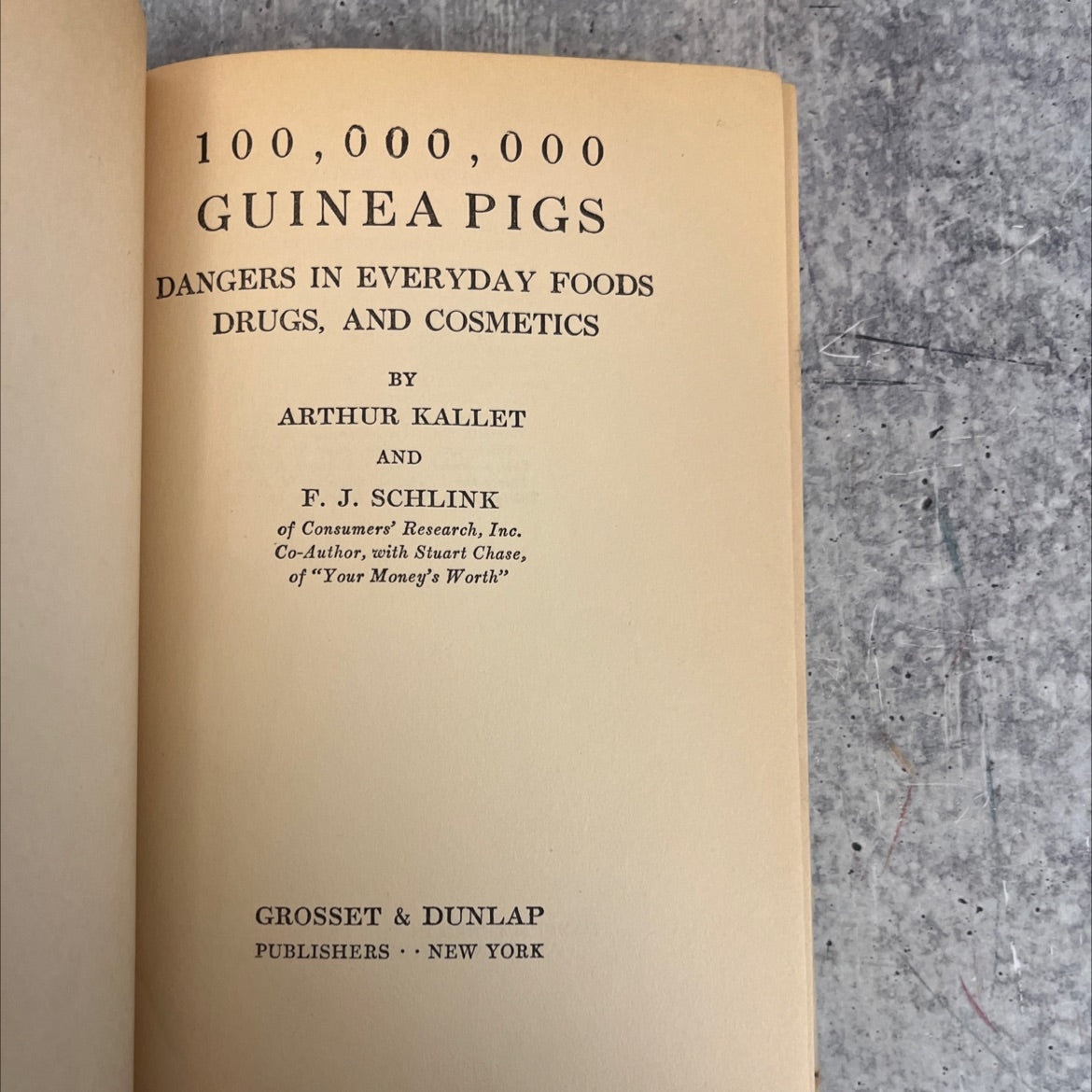 100,000,000 guinea pigs dangers in everyday foods drugs, and cosmetics book, by Arthur Kallet and F. J. Schlink, 1984 image 2