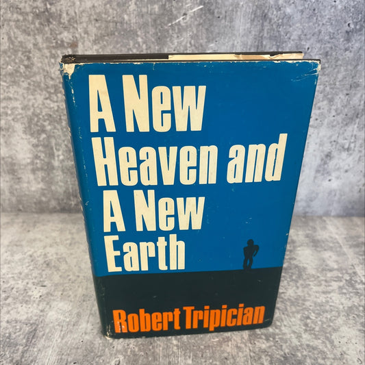 a new heaven and a new earth book, by Robert J. Tripician, 1975 Hardcover image 1