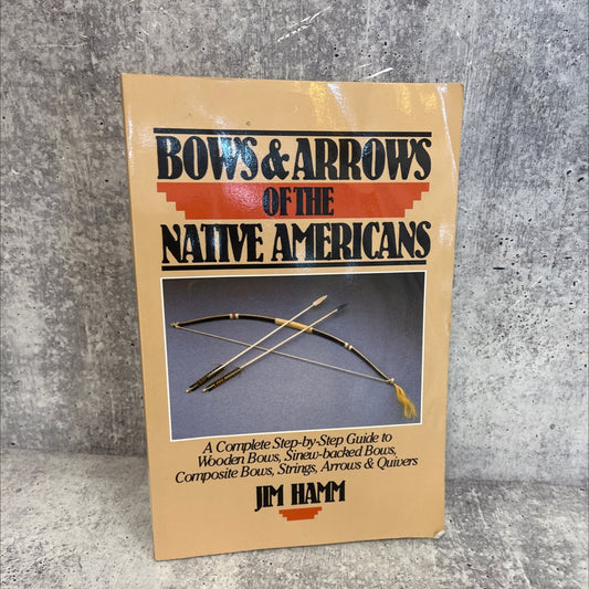 bows & arrows of the native americans book, by Jim Hamm, 1991 Paperback image 1