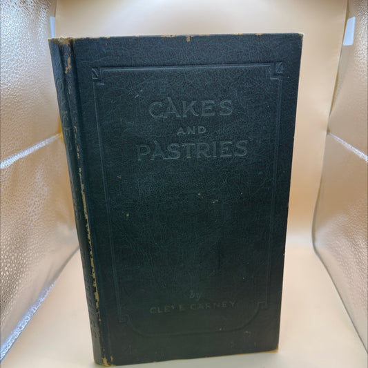 cakes and pastries book, by cleve carney, 1923 Hardcover image 1