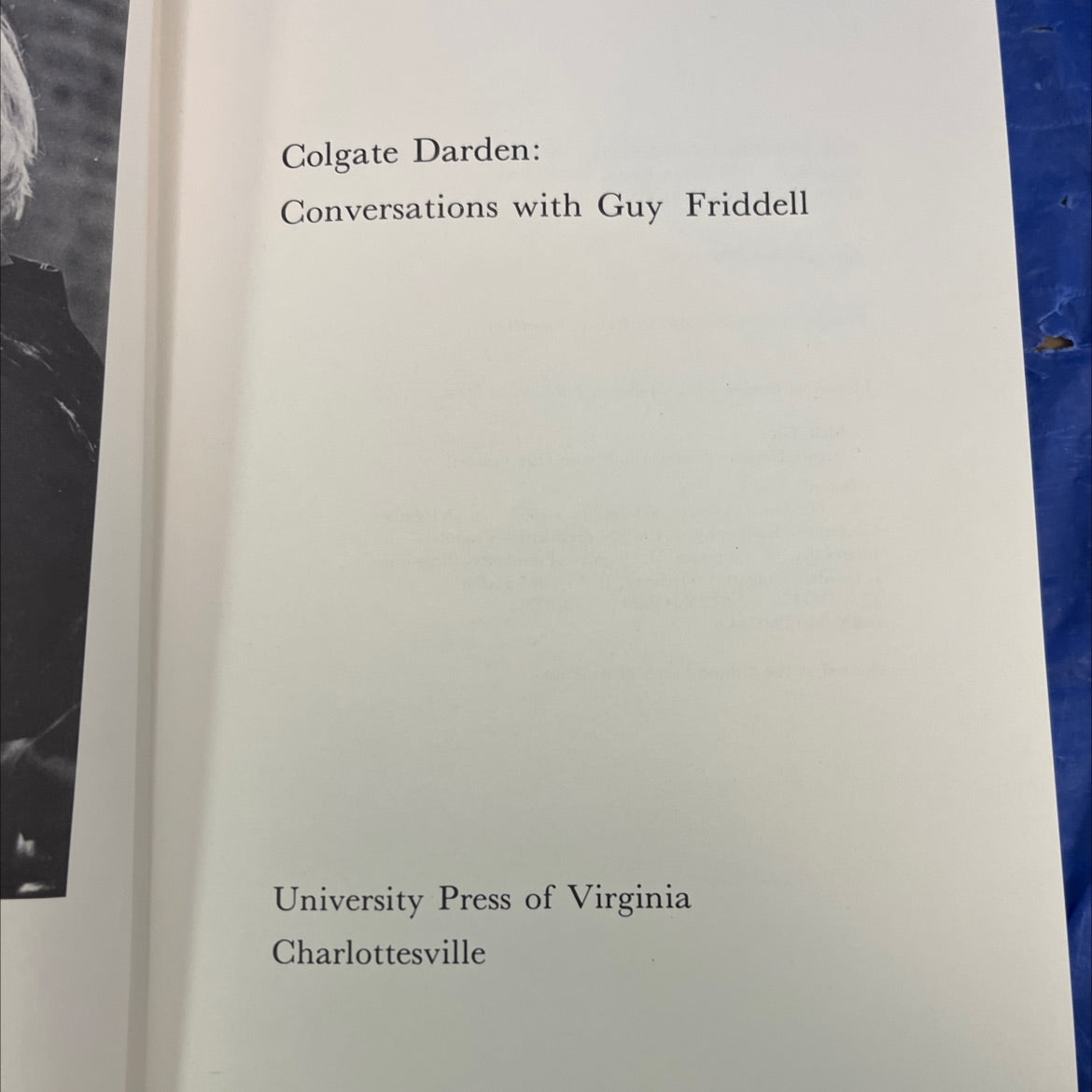 colgate darden: conversations with guy friddell book, by Guy Friddell, 1978 Hardcover image 2