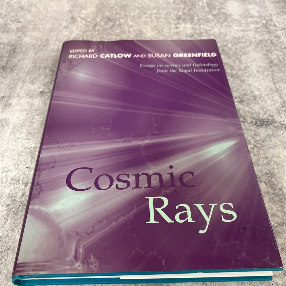 cosmic rays essays in science and technology book, by Richard Catlow, Susan Greenfield, 2001 Hardcover image 1