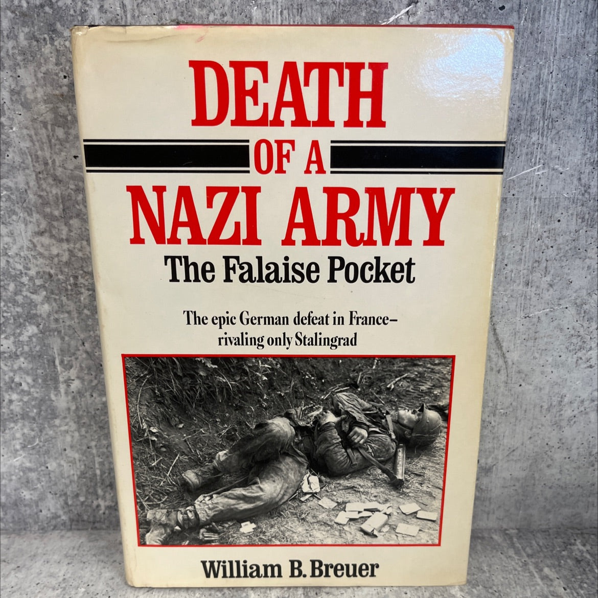 death of a nazi army the falaise pocket book, by William B. Breuer, 1985 Hardcover, Vintage image 1