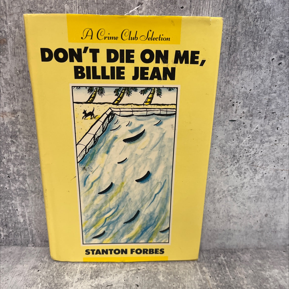 don't die on me, billie jean book, by Stanton Forbes, 1987 Hardcover, First Edition image 1