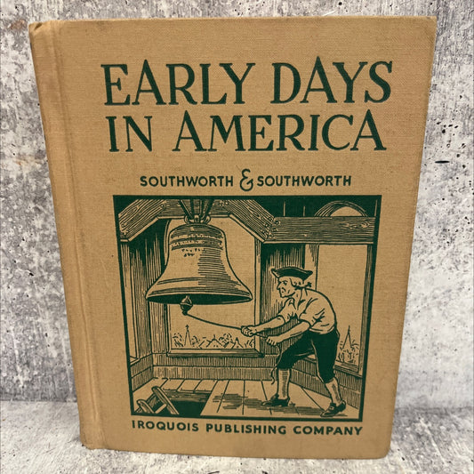 early days in america book, by gertrude van duyn southworth, john van duyn southworth, 1944 Hardcover, Antique image 1