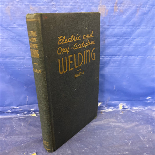 electric and oxy-acetylene welding an instruction book book, by H. P. Manly, 1941 Hardcover image 1