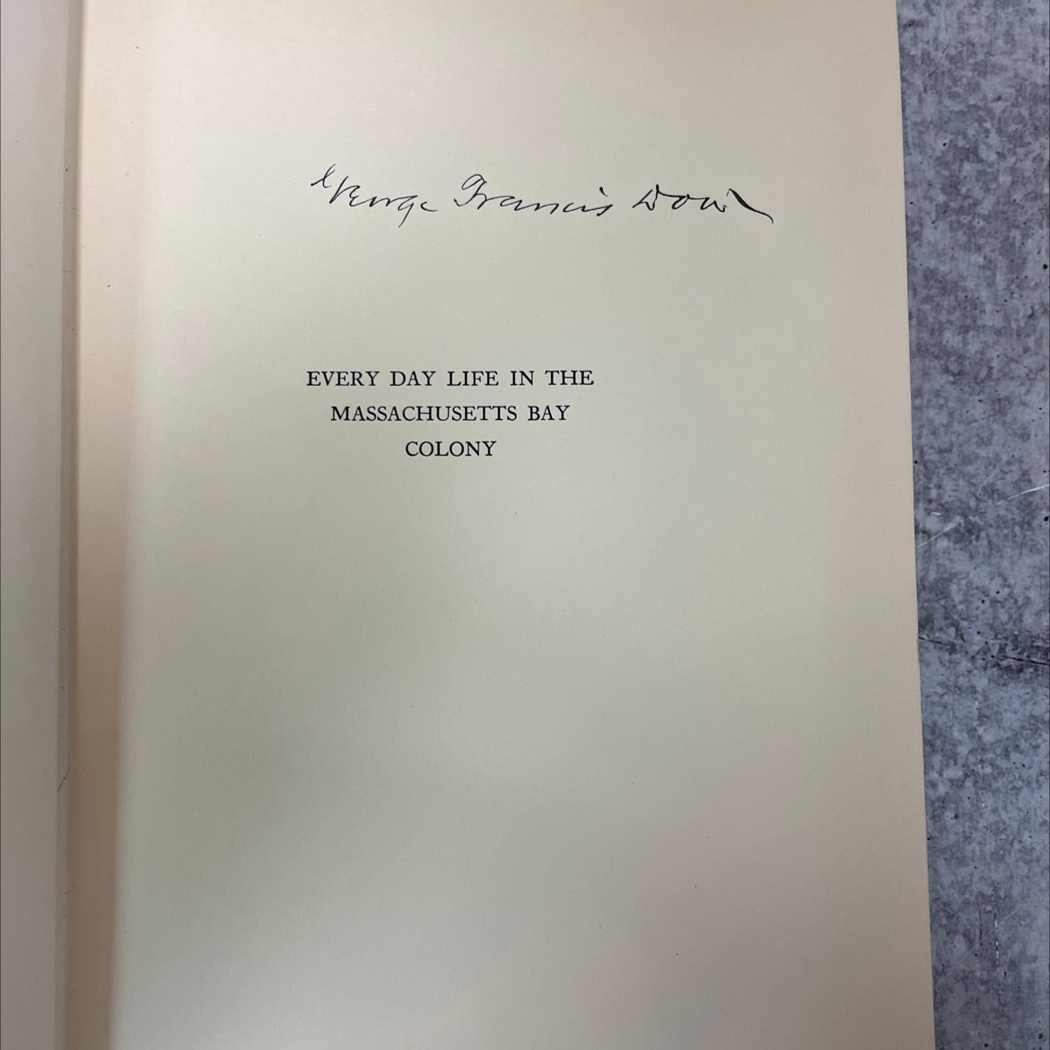 SIGNED every day life in the massachusetts bay colony book, by burke francis don, 1935 Hardcover, Rare, Antique image 2