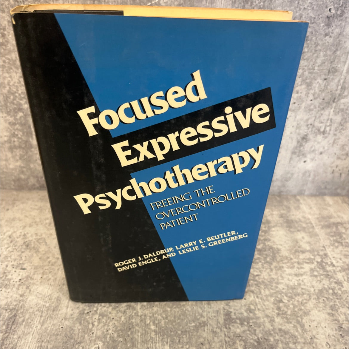 focused expressive psychotherapy: freeing the overcontrolled patient book, by Roger J. Daldrup, Larry E. Beutler, David image 1