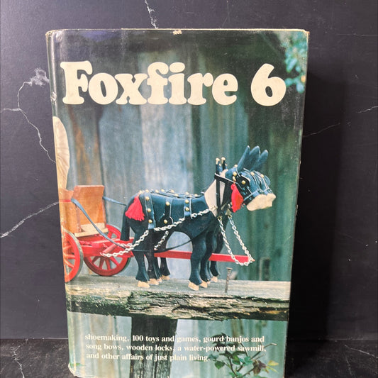 foxfire 6 book, by eliot wigginton, 1980 Hardcover, First Edition, Vintage image 1