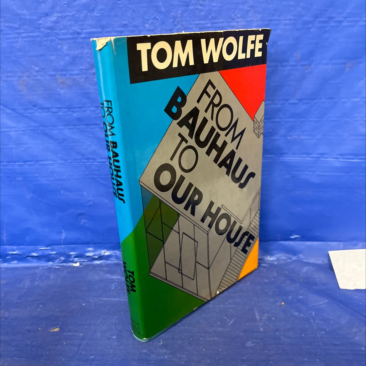 from bauhaus to our house book, by tom wolfe, 1981 Hardcover, First Edition image 1