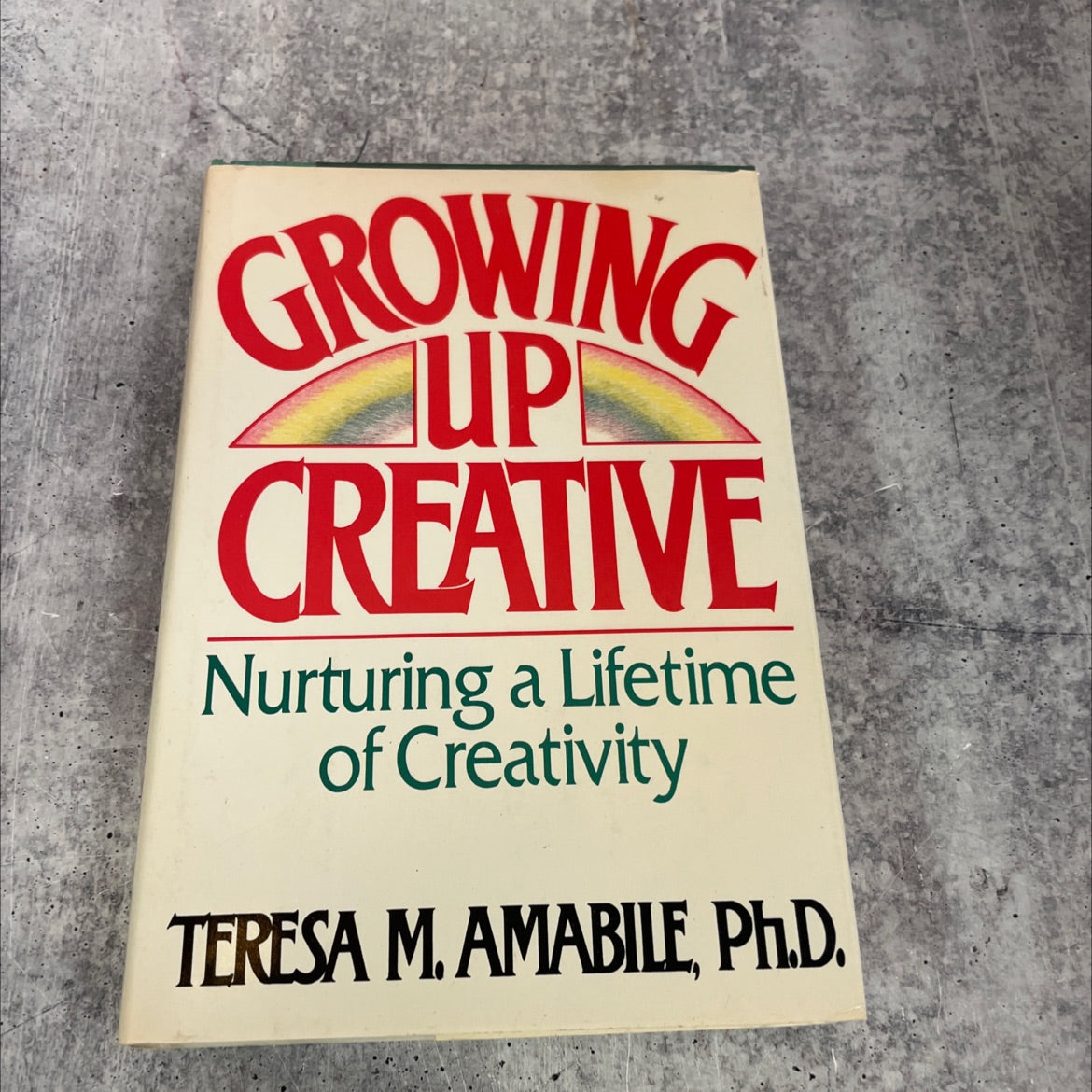 growing up creative book, by teresa m. amabile, 1989 Hardcover image 1