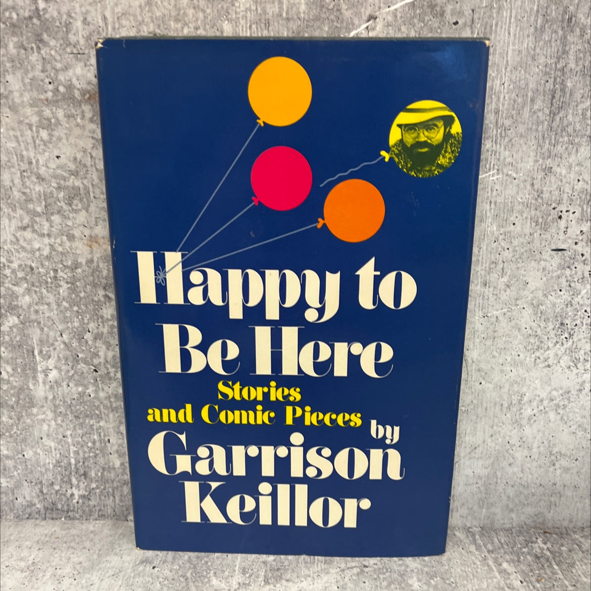 happy to be here book, by Garrison Keillor, 1982 Hardcover image 1