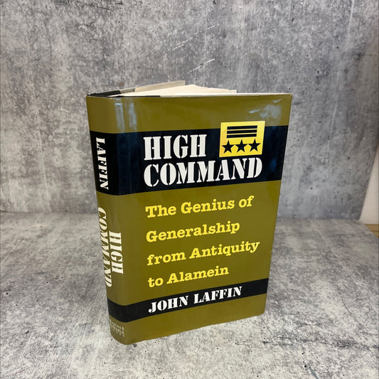 high command: the genius of generalship from antiquity to alamein book, by john laffin, 1995 Hardcover image 1