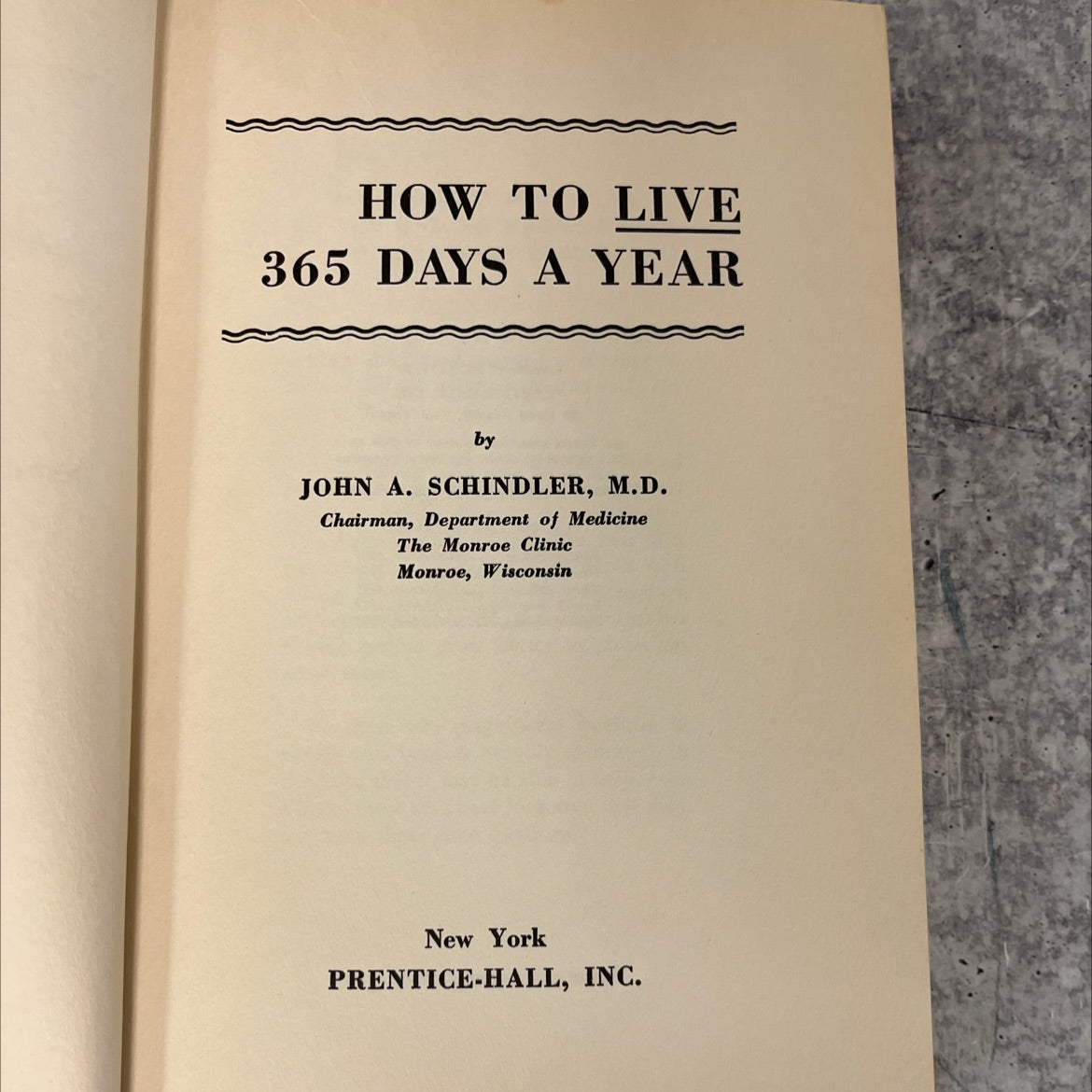 how to live 365 days a year book, by john a. schindler, m.d., 1955 Hardcover, Vintage image 2