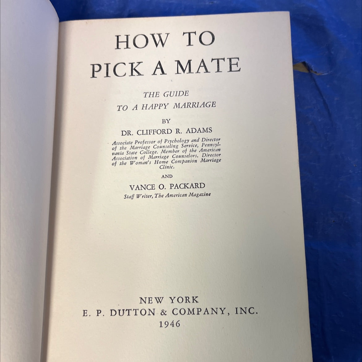 how to pick a mate the guide to a happy marriage book, by dr. clifford r. adams, vance o. packard, 1946 Hardcover image 2