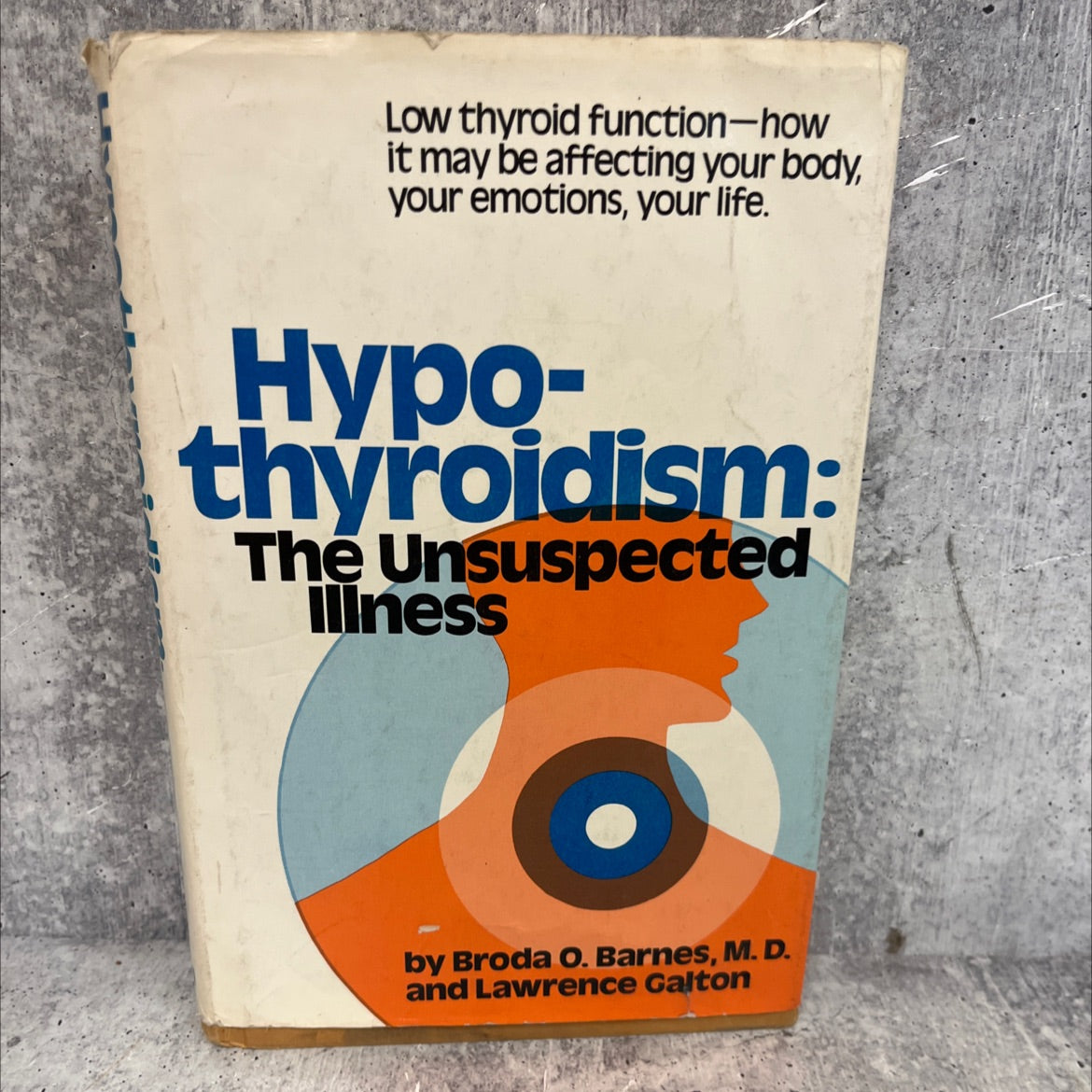 hypothyroidism: the unsuspected illness book, by broda o. barnes, m.d., and lawrence galton, 1976 Hardcover image 1