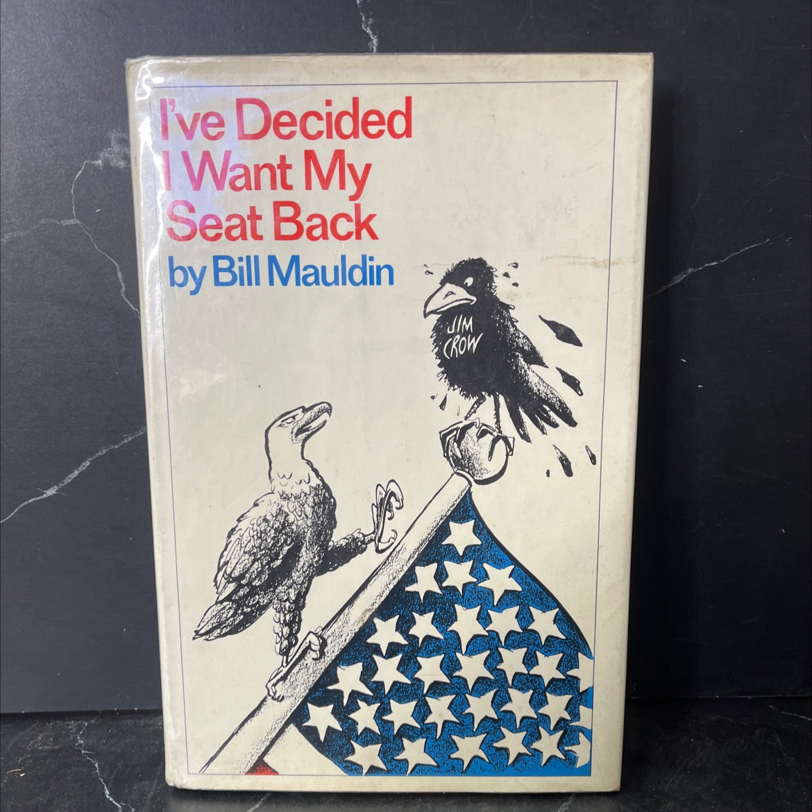 i've decided i want my seat back book, by Bill Mauldin, 1965 Hardcover, First Edition, Vintage image 1