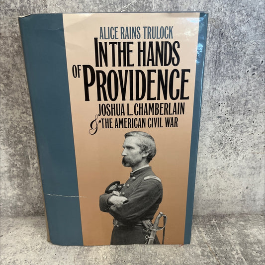 in the hands of providence: joshua l. chamberlain and the american civil war book, by alice rains trulock, 1992 image 1