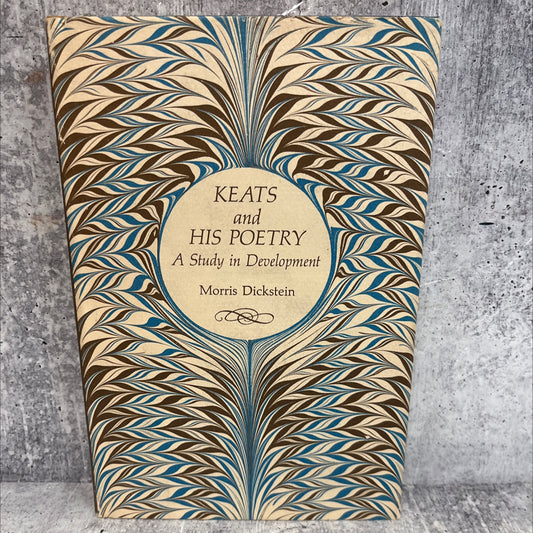 keats and his poetry a study in development book, by morris dickstein, 1971 Hardcover, Vintage image 1