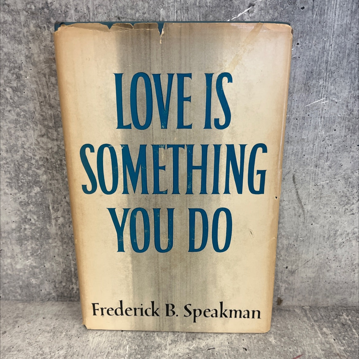 love is something you do book, by frederick b. speakman, 1959 Hardcover, Vintage image 1