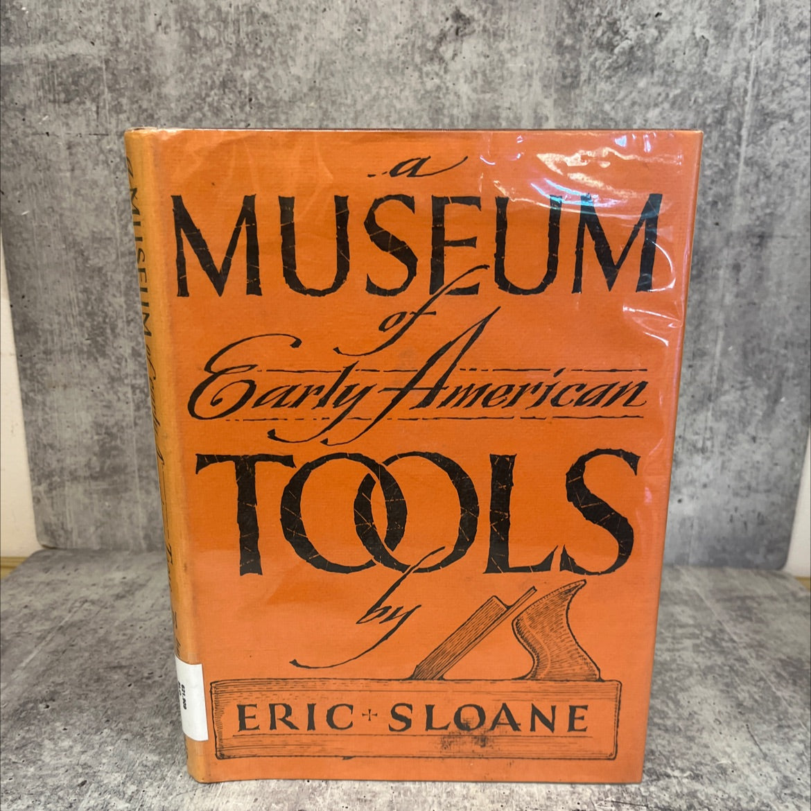 museum early american tools book, by Eric Sloane, 1964 Hardcover image 1