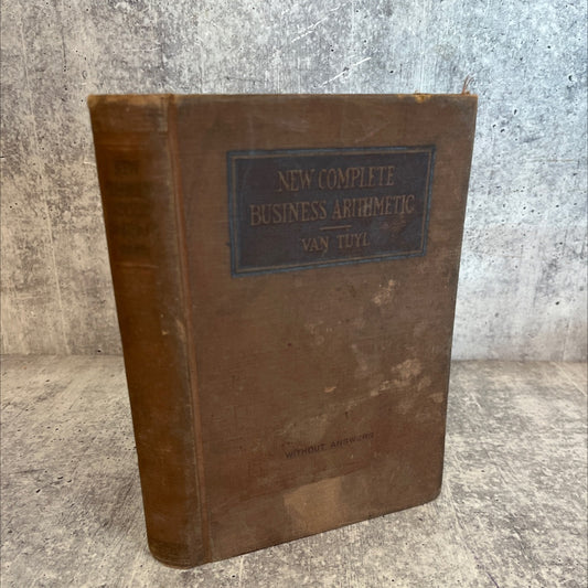 new complete business arithmetic book, by george h. van tuyl, 1924 Hardcover, Antique image 1