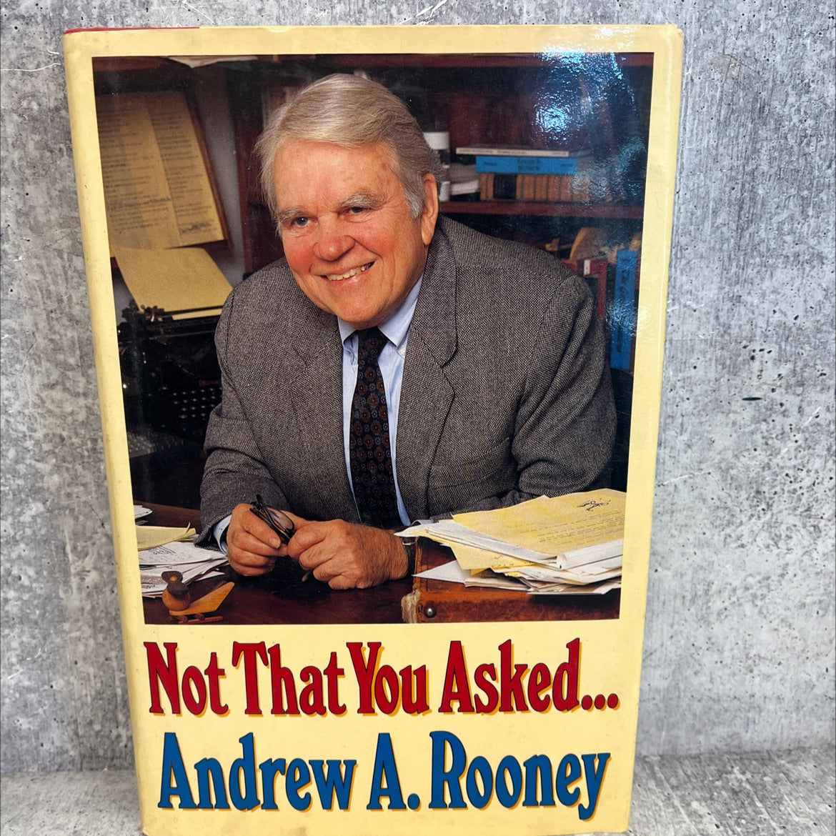 not that you asked book, by andrew a. rooney, 1989 Hardcover, First Edition image 1