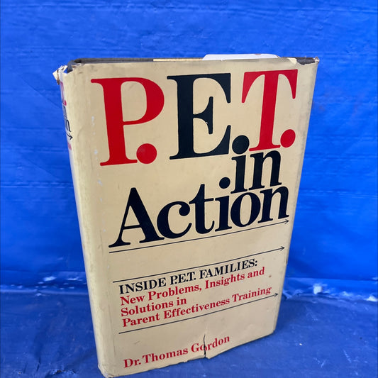 p.e.t. in action book, by Dr. Thomas Gordon, 1976 Hardcover image 1