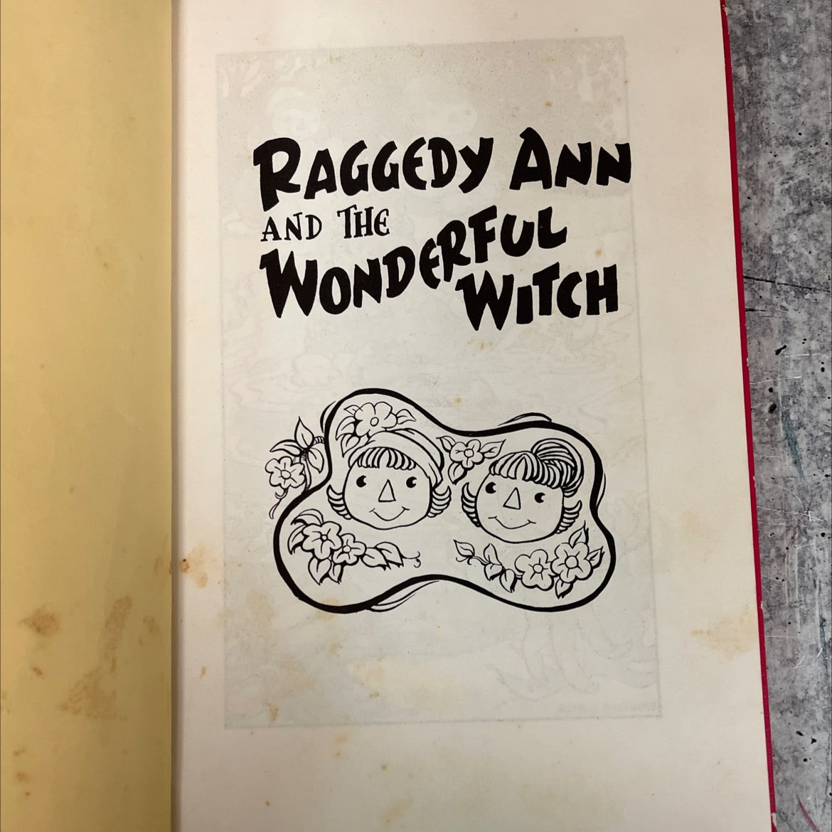 Raggedy Anne  - raggedy ann and the wonderful witch book, by unknown, 1961 Hardcover, Vintage, Heavily Used image 2