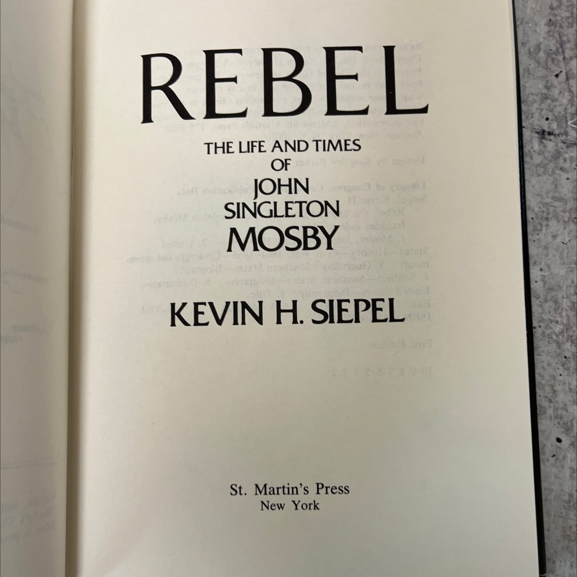 rebel the life and times of john singleton mosby book, by kevin h. siepel, 1983 Hardcover, First Edition image 2