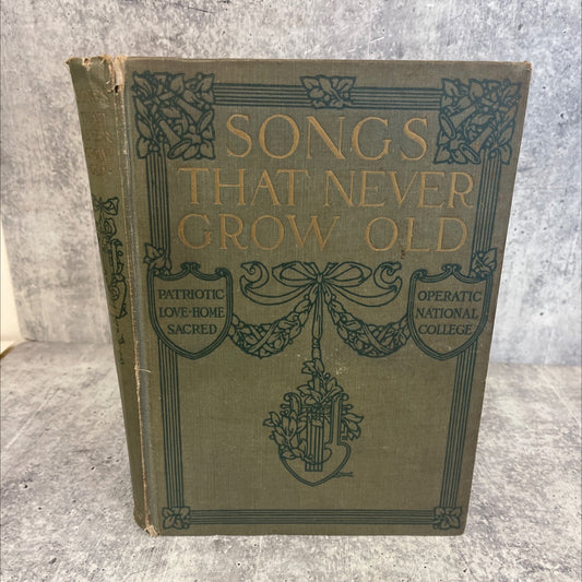 songs that never grow old book, by ck rezia bori, 1913 Hardcover, Antique image 1