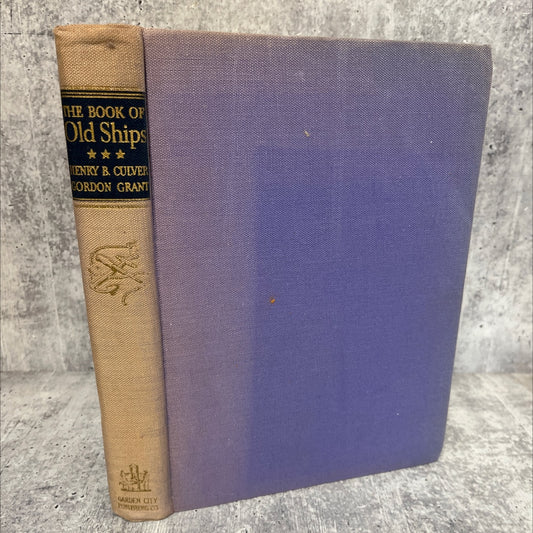 the book of old ships and something of their evolution and romance book, by henry b. culver, 1935 Hardcover, Antique image 1