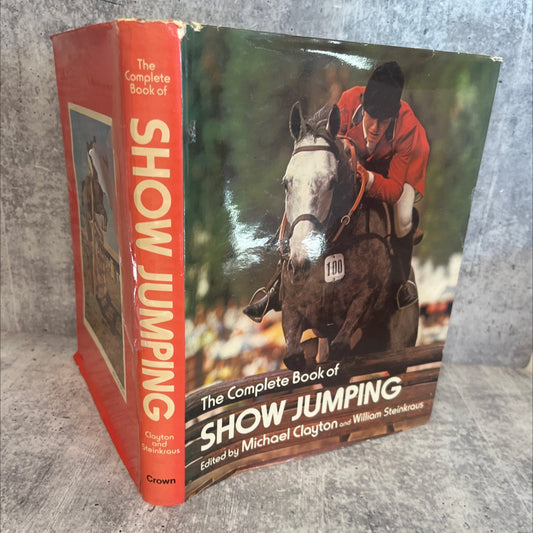 the complete book of show jumping book, by Michael Clayton, William Steinkraus, 1975 Hardcover, Vintage image 1