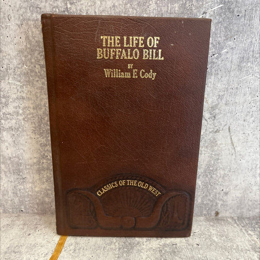 the life of hon. william f. cody known as buffalo bill the famous hunter, scout and guide. an autobiography book, by image 1