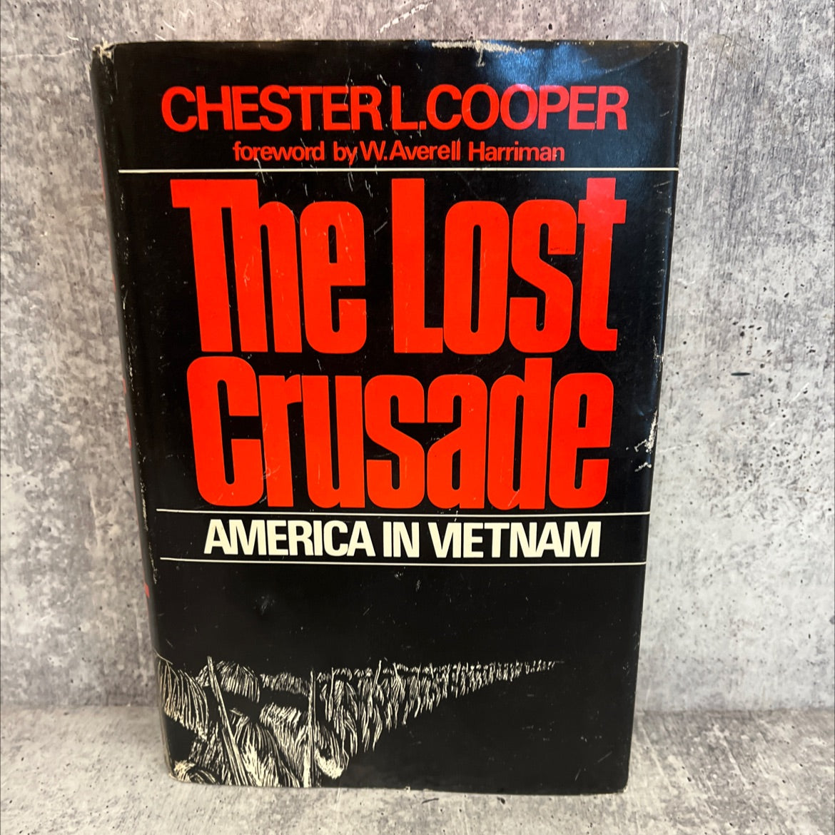 the lost crusade america in vietnam book, by chester l. cooper, 1970 Hardcover, First Edition, Vintage image 1