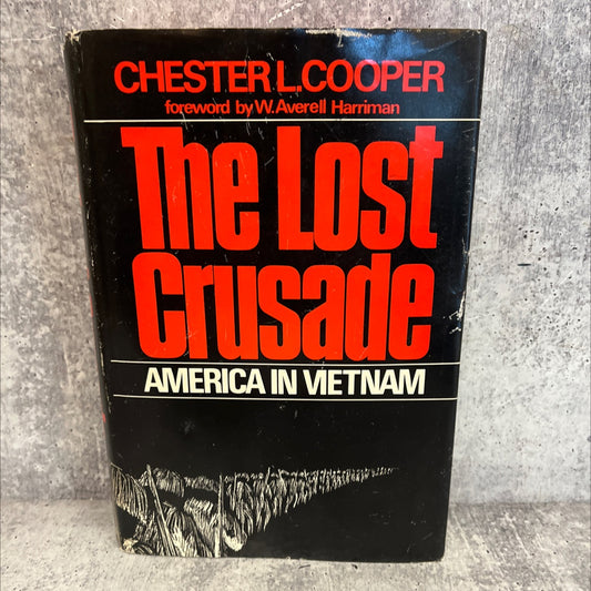 the lost crusade america in vietnam book, by chester l. cooper, 1970 Hardcover, First Edition, Vintage image 1