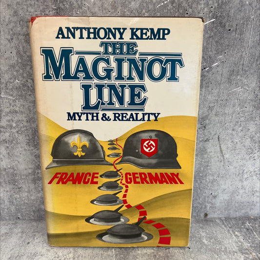 the maginot line myth and reality book, by anthony kemp, 1982 Hardcover, Vintage image 1