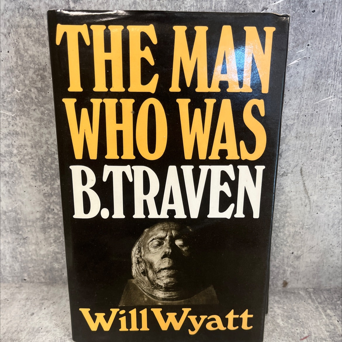 the man who was b.traven book, by will wyatt, 1980 Hardcover, Vintage image 1