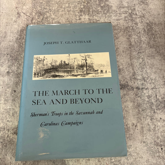 the march to the sea and beyond book, by joseph t. glatthaar, 1985 Hardcover image 1