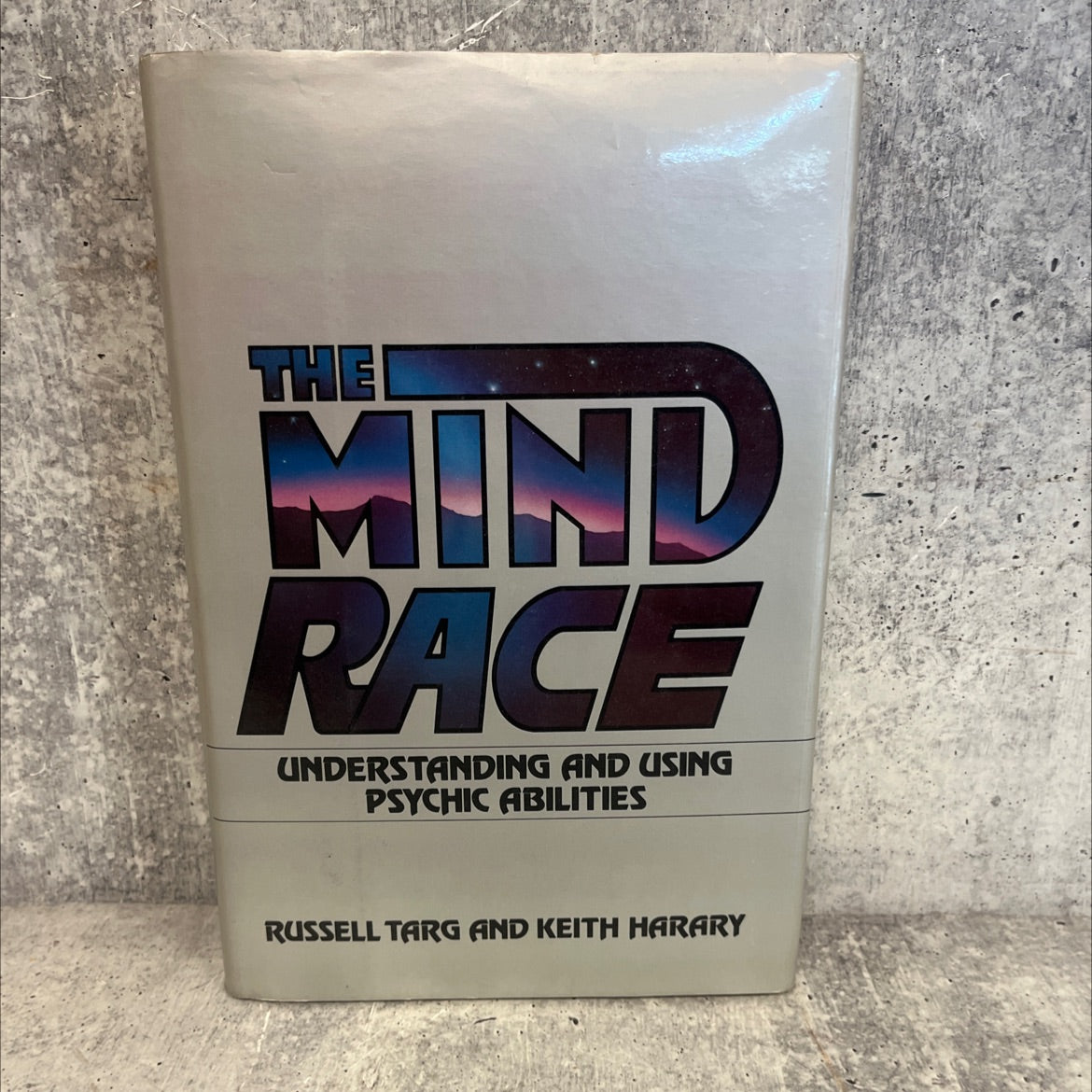 the mind race understanding and using psychic abilities book, by Russell Targ & Keith Harary, 1984 Hardcover, First image 1