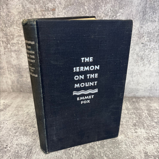 the sermon on the mount book, by emmet fox, 1938 Hardcover, Vintage image 1