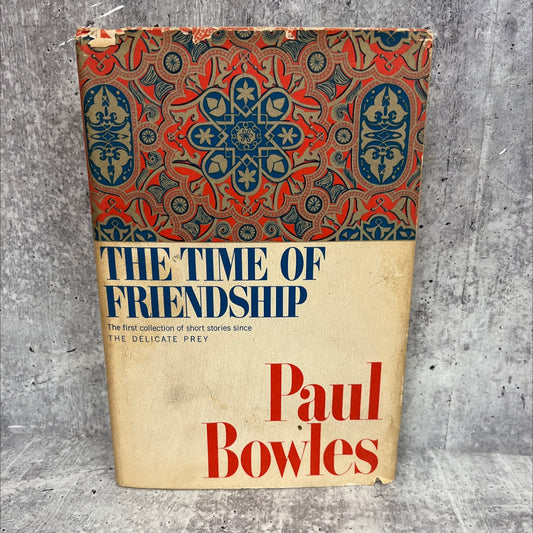 the time of friendship book, by Paul Bowles, 1967 Hardcover, Rare image 1