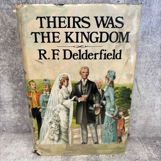 theirs was the kingdom book, by R. F. Delderfield, 1971 Hardcover, Vintage image 1