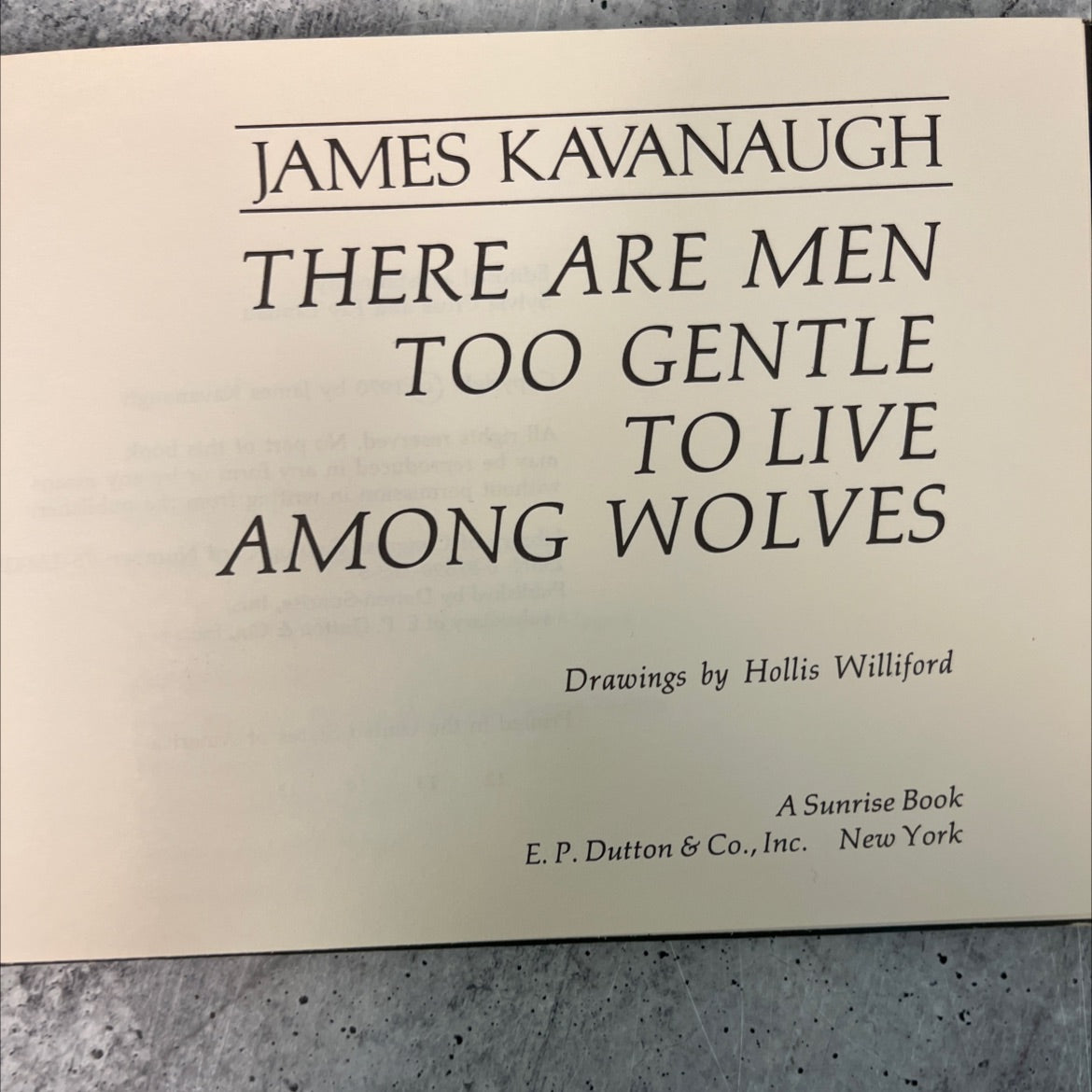 there are men too gentle to live among wolves book, by james kavanaugh, 1970 Hardcover, Vintage image 2