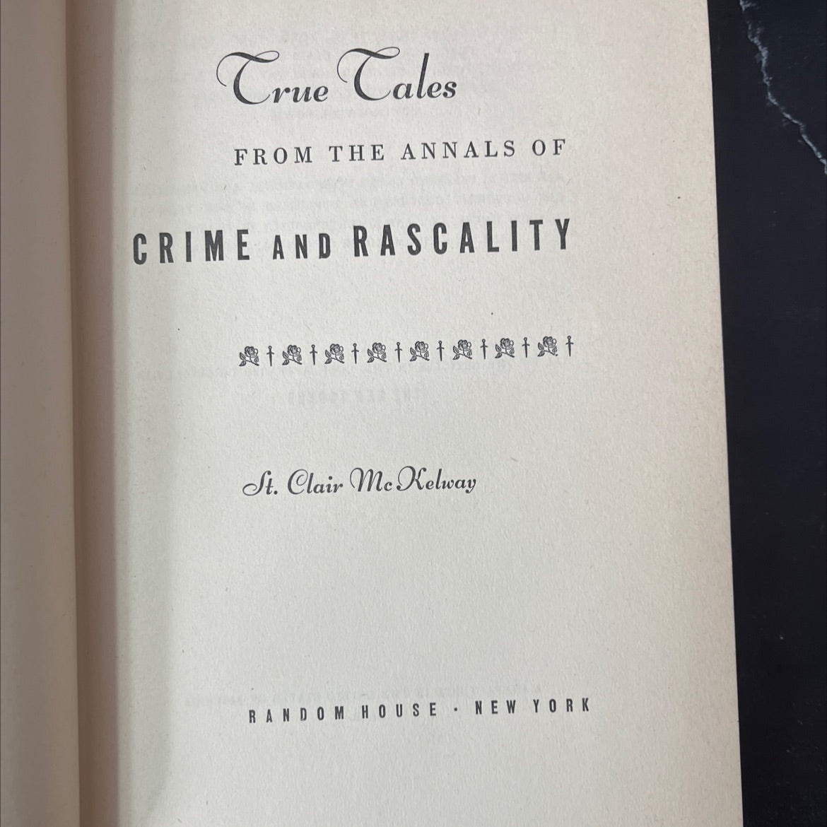 true tales from the annals of crime and rascality book, by st. clair mckelway, 1951 Hardcover, Vintage image 2