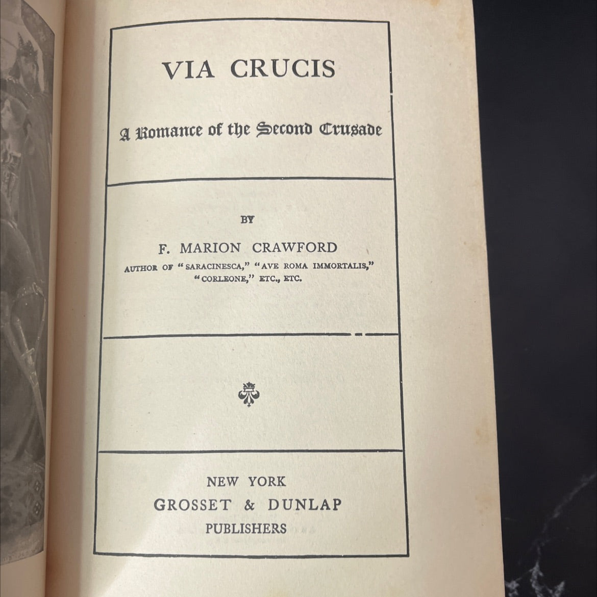 via crucis a romance of the second crusade book, by f. marion crawford, 1906 Hardcover, Antique, Heavily Used image 2