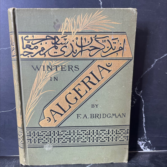 winters in algeria book, by frederick arthur bridgman, 1890 Hardcover, Rare, Antique image 1